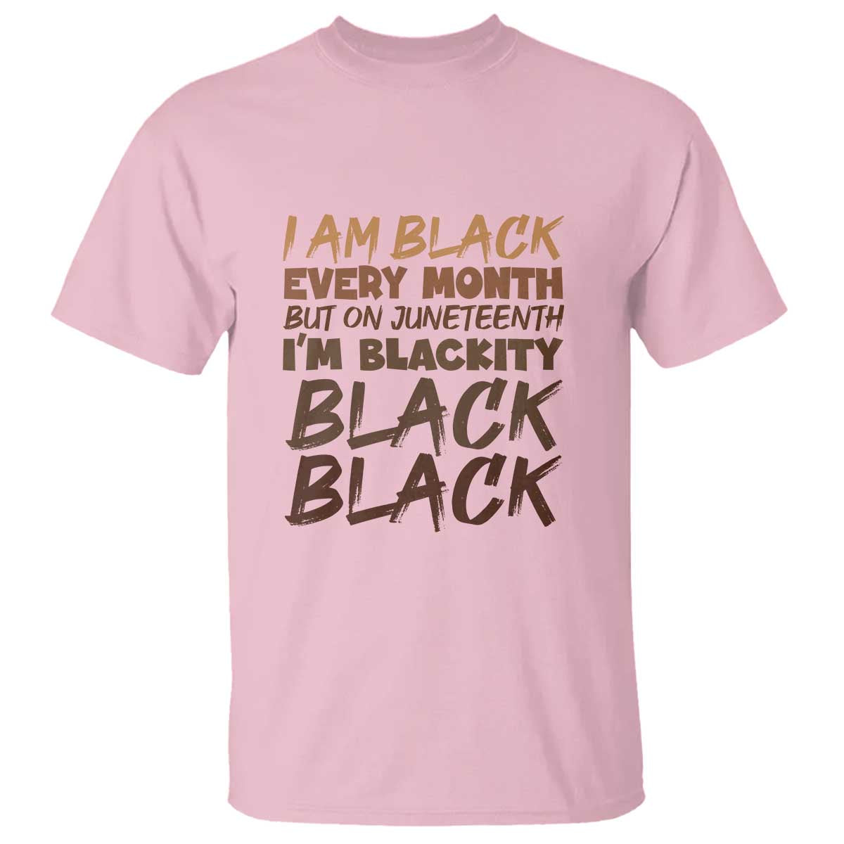 Black History Pride T Shirt But On Juneteenth I'm Blackity