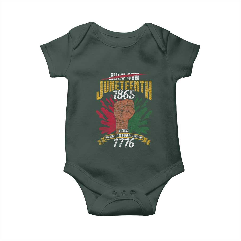 Juneteenth Since 1865 Baby Onesie My Ancestors Weren't Free In 1776