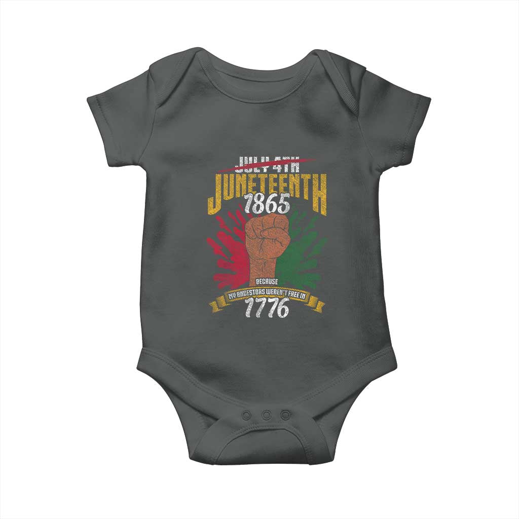 Juneteenth Since 1865 Baby Onesie My Ancestors Weren't Free In 1776