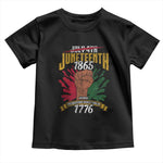 Juneteenth Since 1865 Toddler T Shirt My Ancestors Weren't Free In 1776