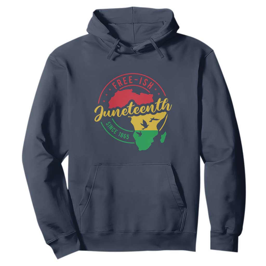 Free-ish Juneteenth Since 1865 Hoodie