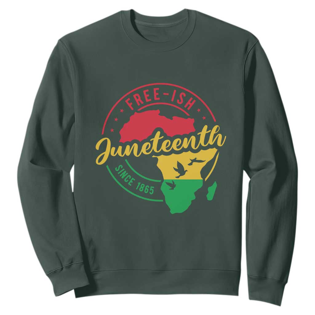 Free-ish Juneteenth Since 1865 Sweatshirt