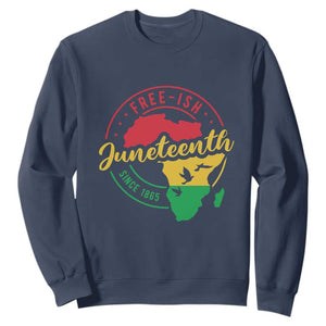 Free-ish Juneteenth Since 1865 Sweatshirt