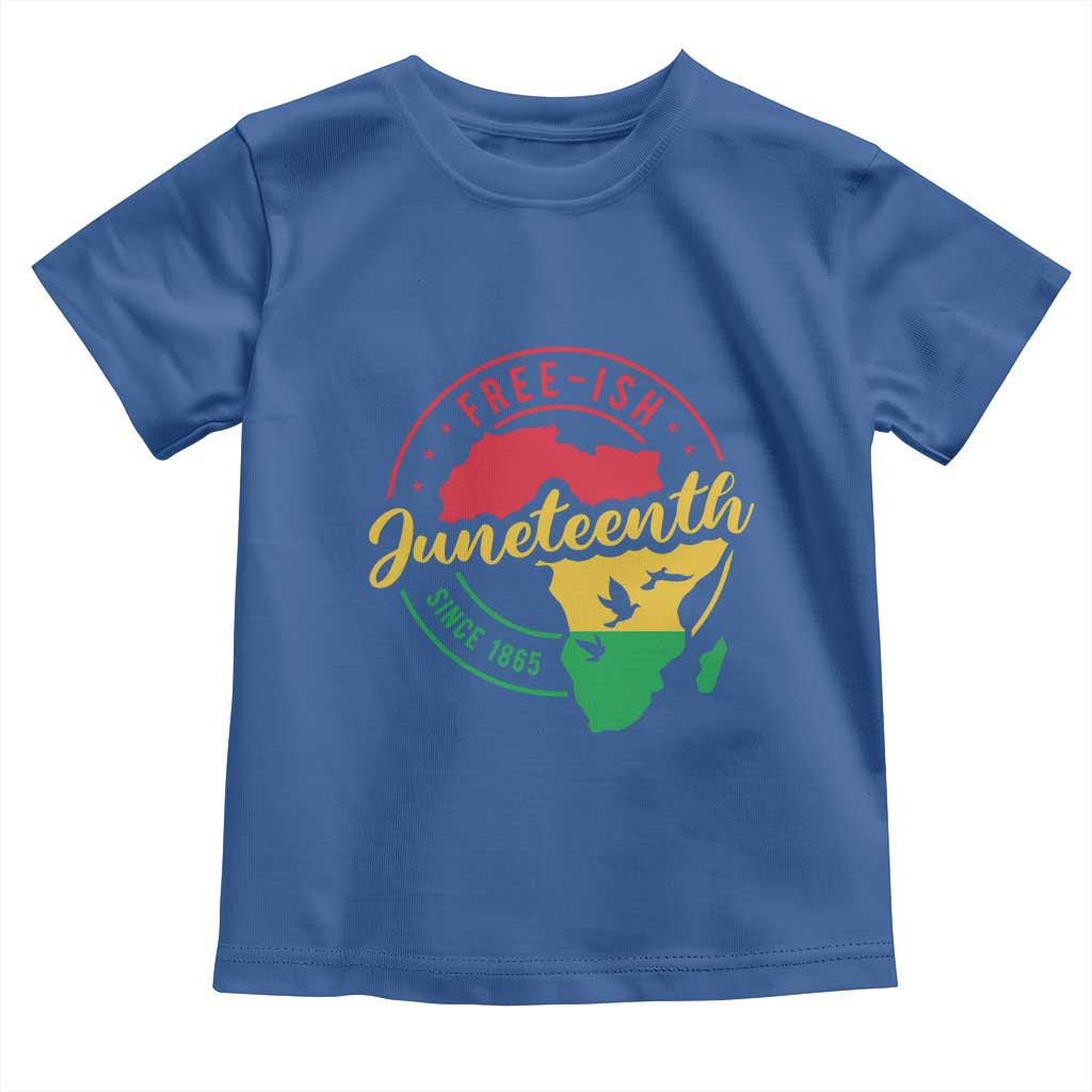 Free-ish Juneteenth Since 1865 Toddler T Shirt