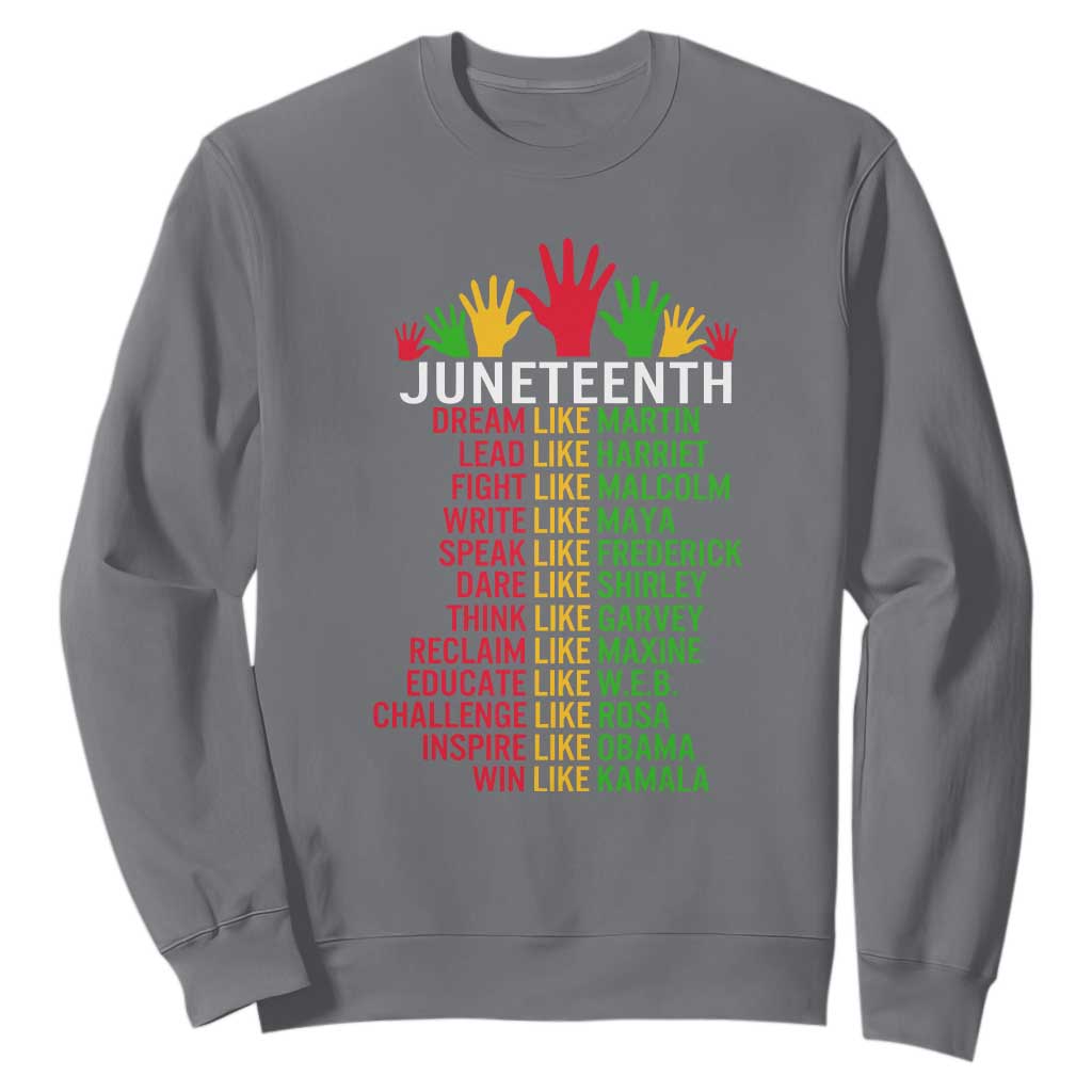 Juneteenth 1865 Sweatshirt Dream Like Leaders