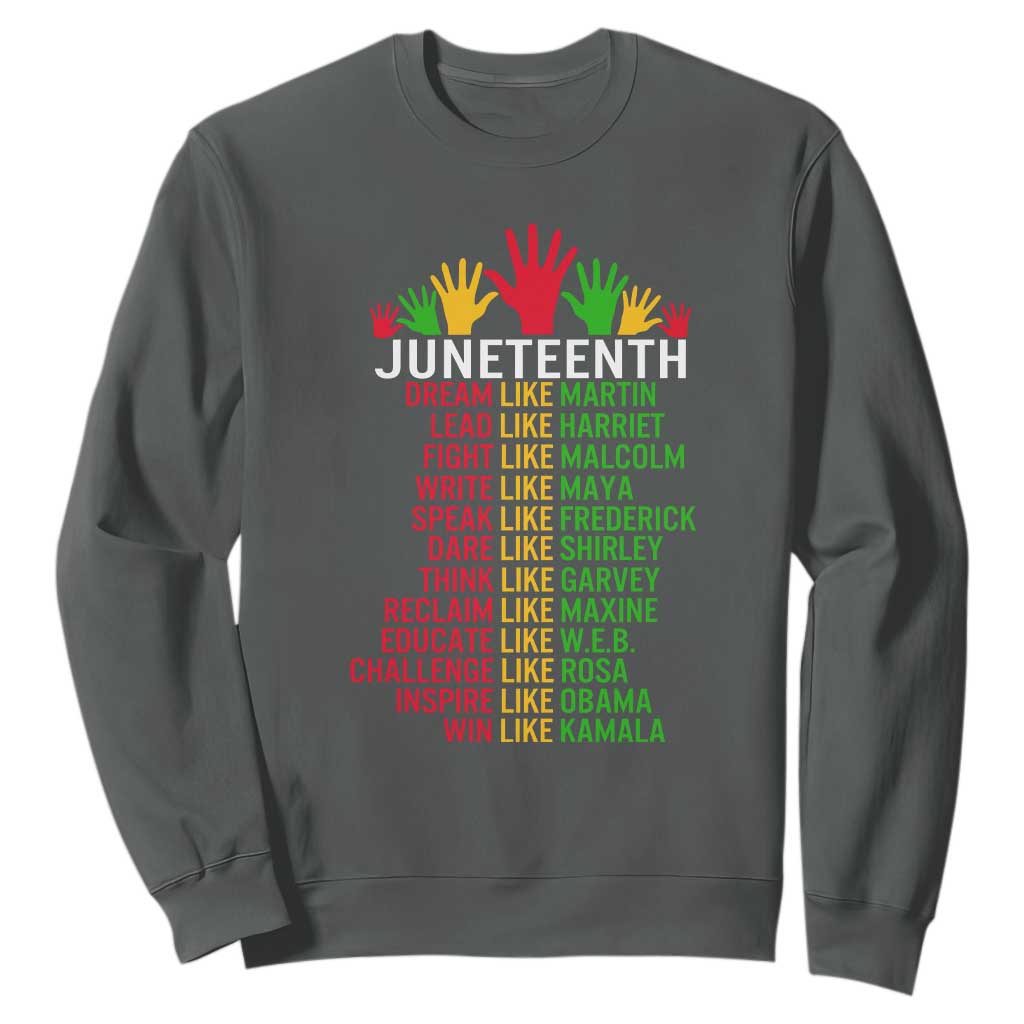 Juneteenth 1865 Sweatshirt Dream Like Leaders