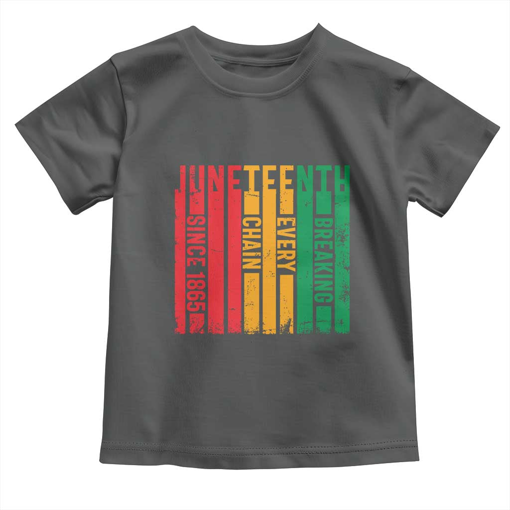 Juneteenth Since 1865 Toddler T Shirt Breaking Every Chain