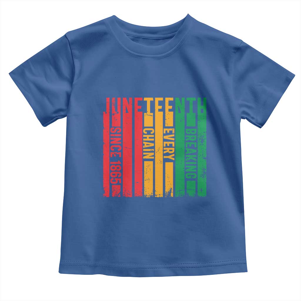 Juneteenth Since 1865 Toddler T Shirt Breaking Every Chain