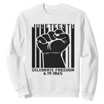 Juneteenth 1865 Independence Sweatshirt Celebrate Freedom Raised Fist