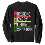 Juneteenth 1865 Sweatshirt Breaking Every Chain
