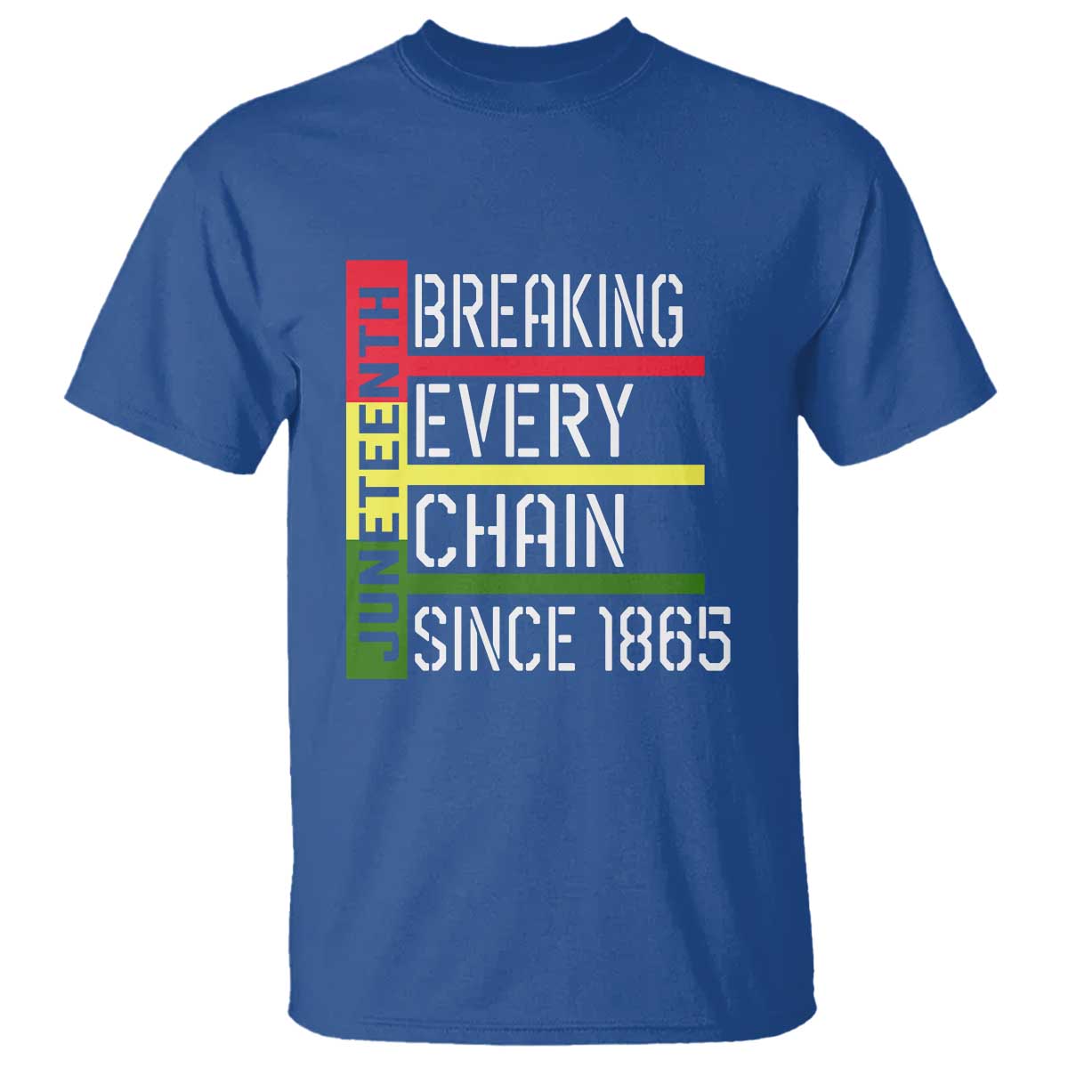 Juneteenth 1865 T Shirt Breaking Every Chain
