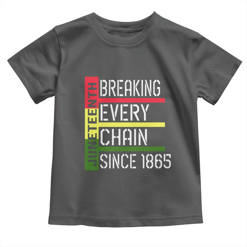 Juneteenth 1865 Toddler T Shirt Breaking Every Chain