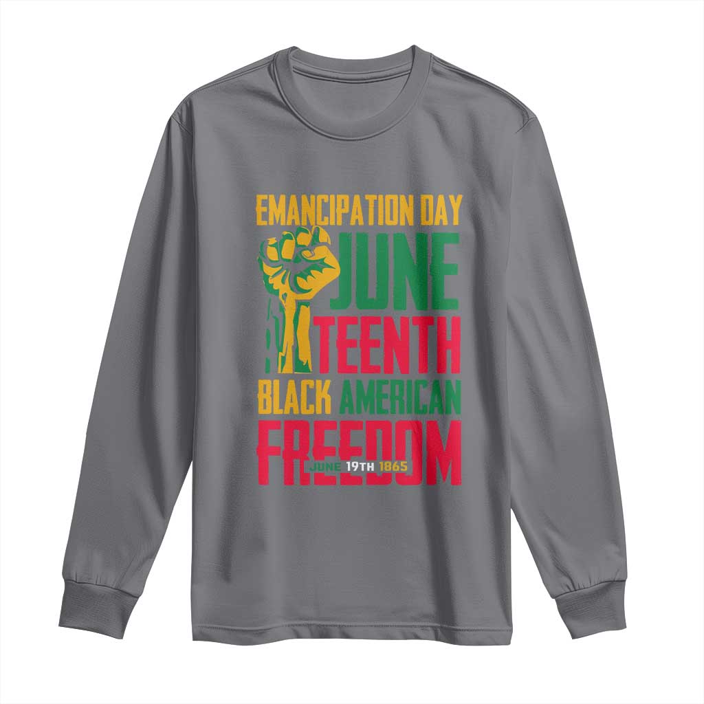 Emancipation Day Long Sleeve Shirt Juneteenth Black American Freedom Since 1865