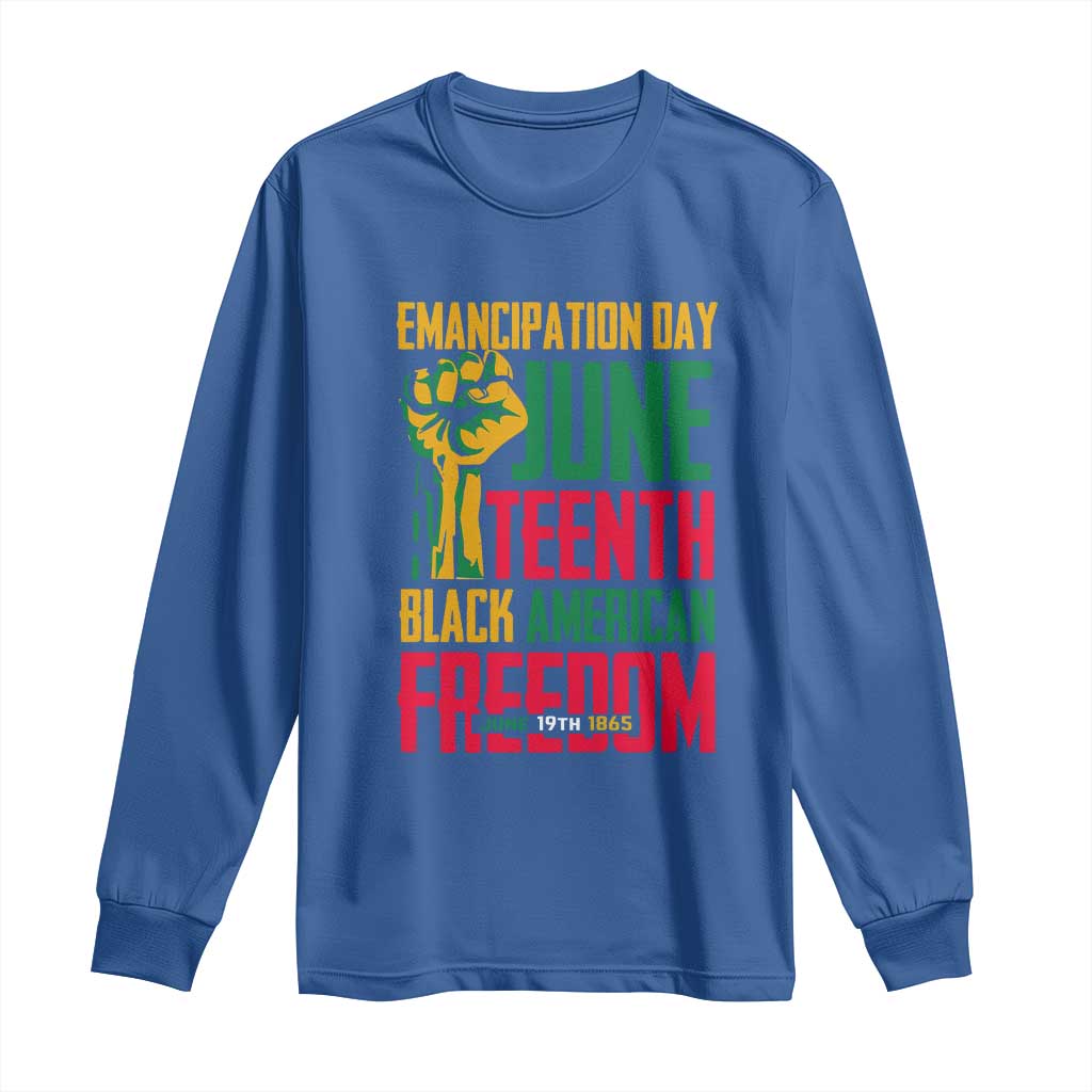 Emancipation Day Long Sleeve Shirt Juneteenth Black American Freedom Since 1865