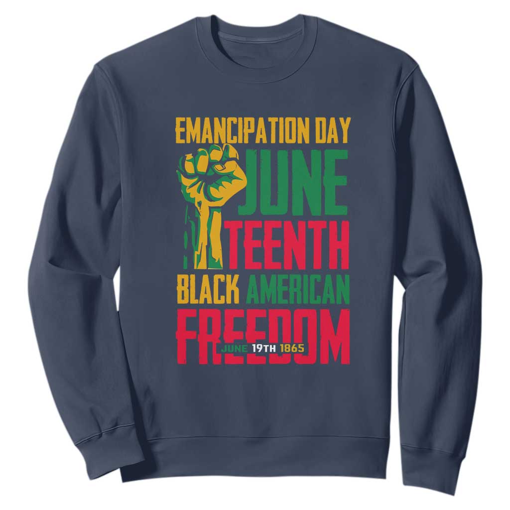 Emancipation Day Sweatshirt Juneteenth Black American Freedom Since 1865