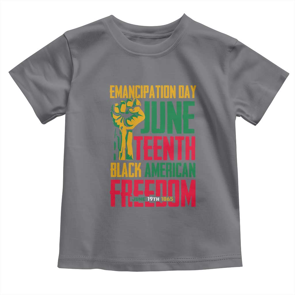 Emancipation Day Toddler T Shirt Juneteenth Black American Freedom Since 1865