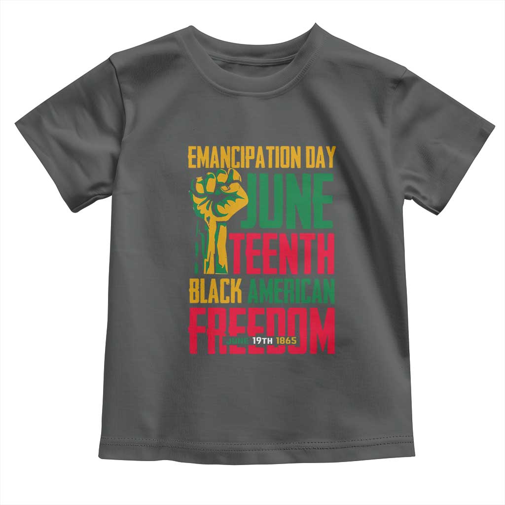 Emancipation Day Toddler T Shirt Juneteenth Black American Freedom Since 1865