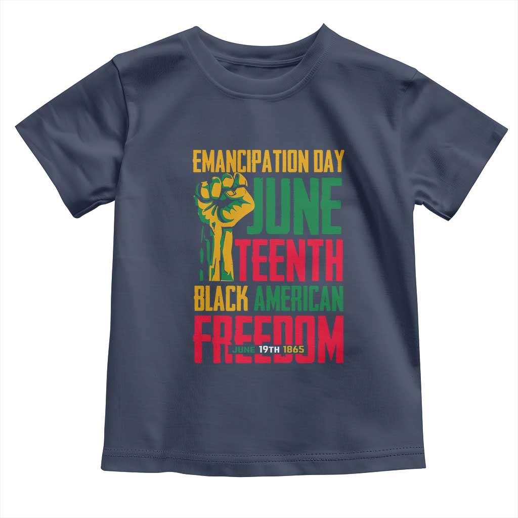 Emancipation Day Toddler T Shirt Juneteenth Black American Freedom Since 1865