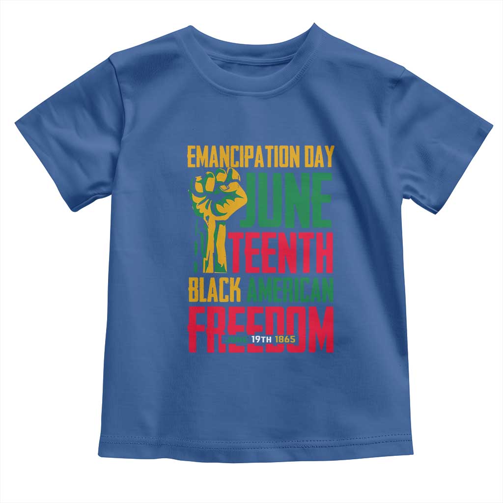 Emancipation Day Toddler T Shirt Juneteenth Black American Freedom Since 1865