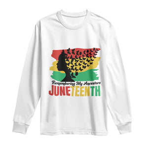 Juneteenth 1865 Long Sleeve Shirt Remembering My Ancestors