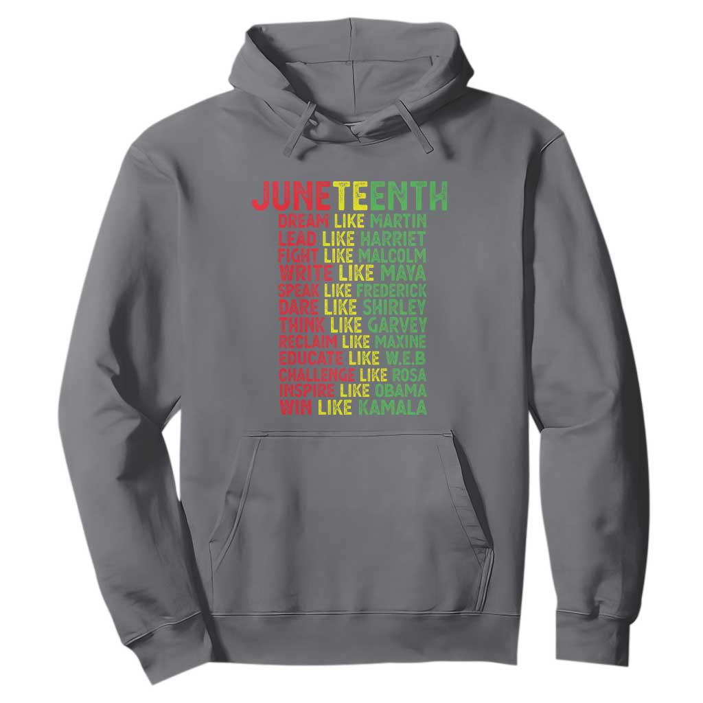 Happy Juneteenth Hoodie Dream Like Leaders