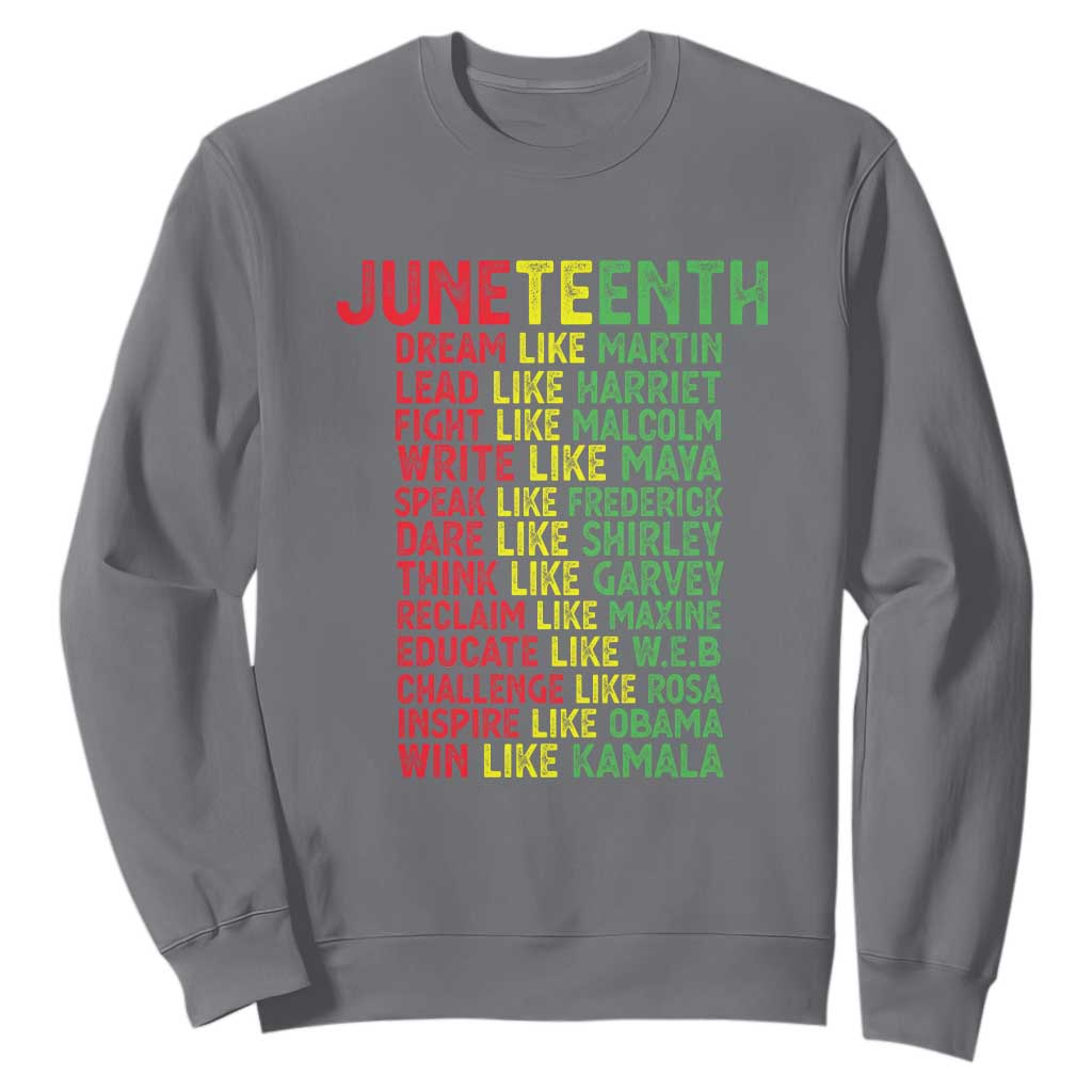 Happy Juneteenth Sweatshirt Dream Like Leaders