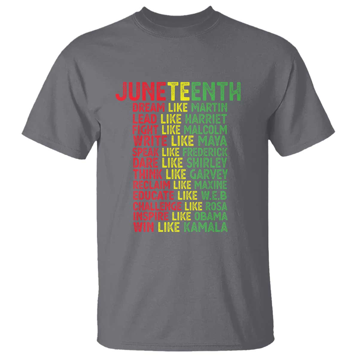 Happy Juneteenth T Shirt Dream Like Leaders