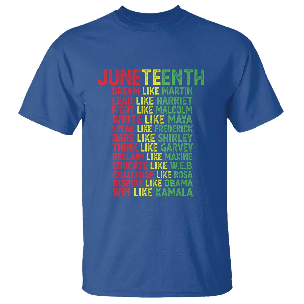Happy Juneteenth T Shirt Dream Like Leaders