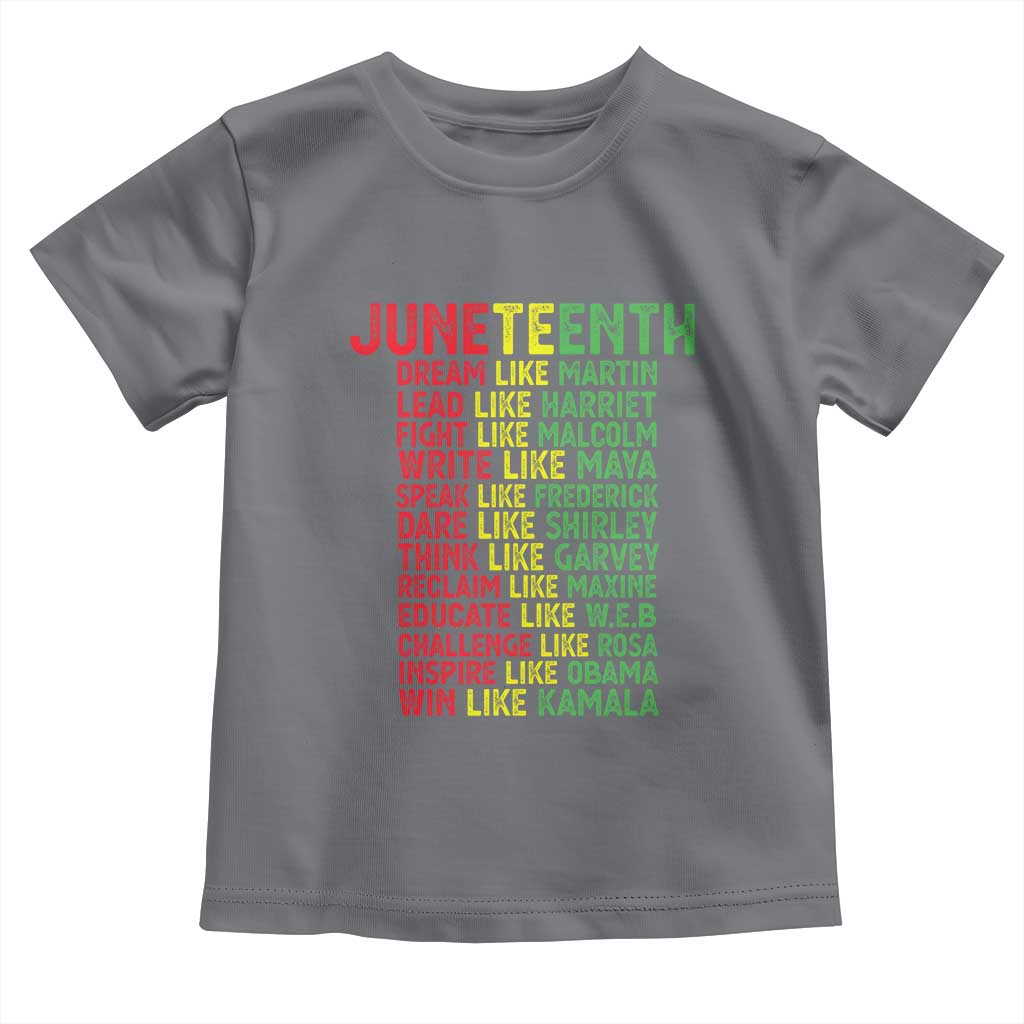 Happy Juneteenth Toddler T Shirt Dream Like Leaders