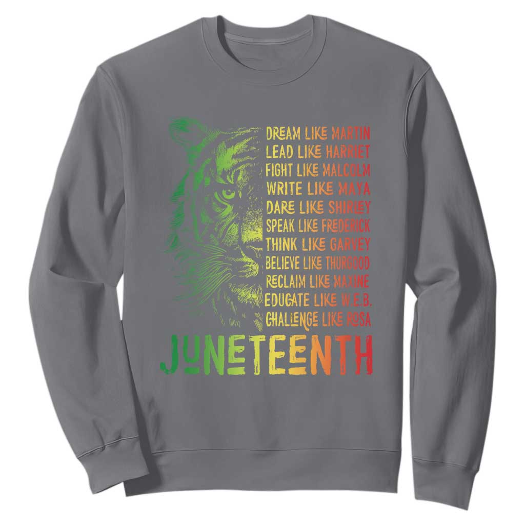 Juneteenth Sweatshirt Dream Like Leaders