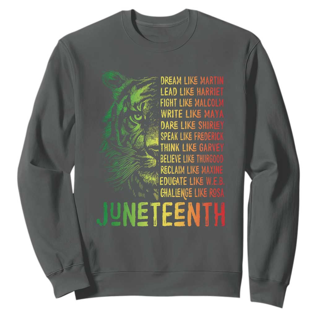 Juneteenth Sweatshirt Dream Like Leaders