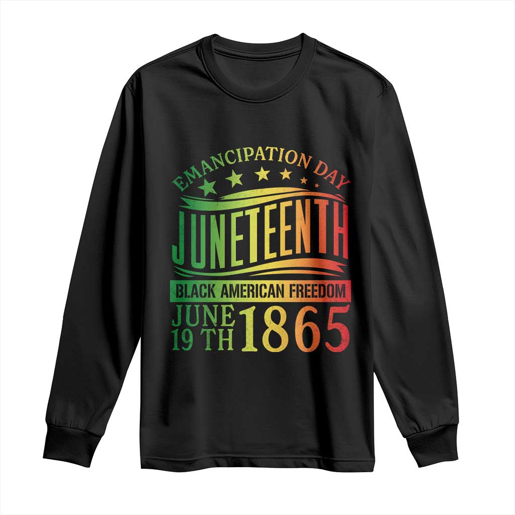 Emancipation Day Juneteenth Long Sleeve Shirt Celebrating Black Americna Freedom Since 1865