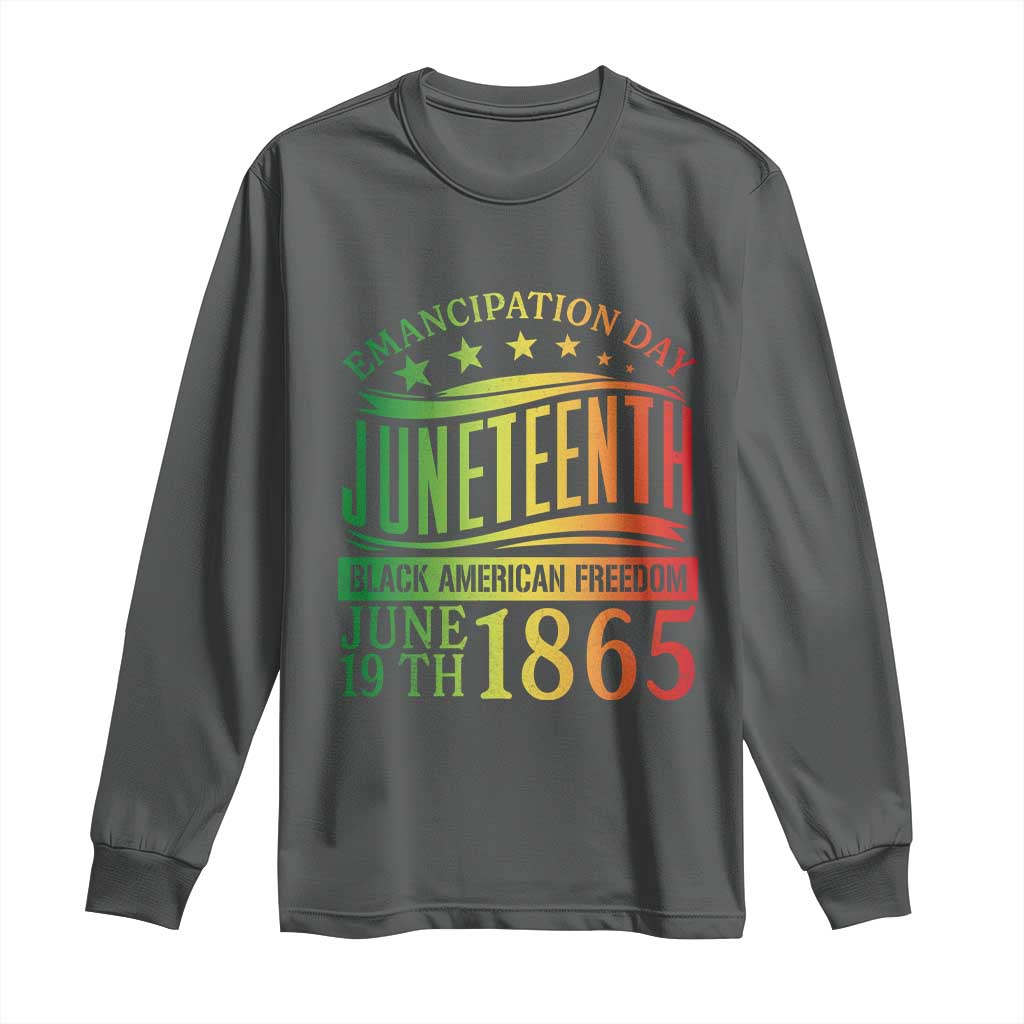 Emancipation Day Juneteenth Long Sleeve Shirt Celebrating Black Americna Freedom Since 1865