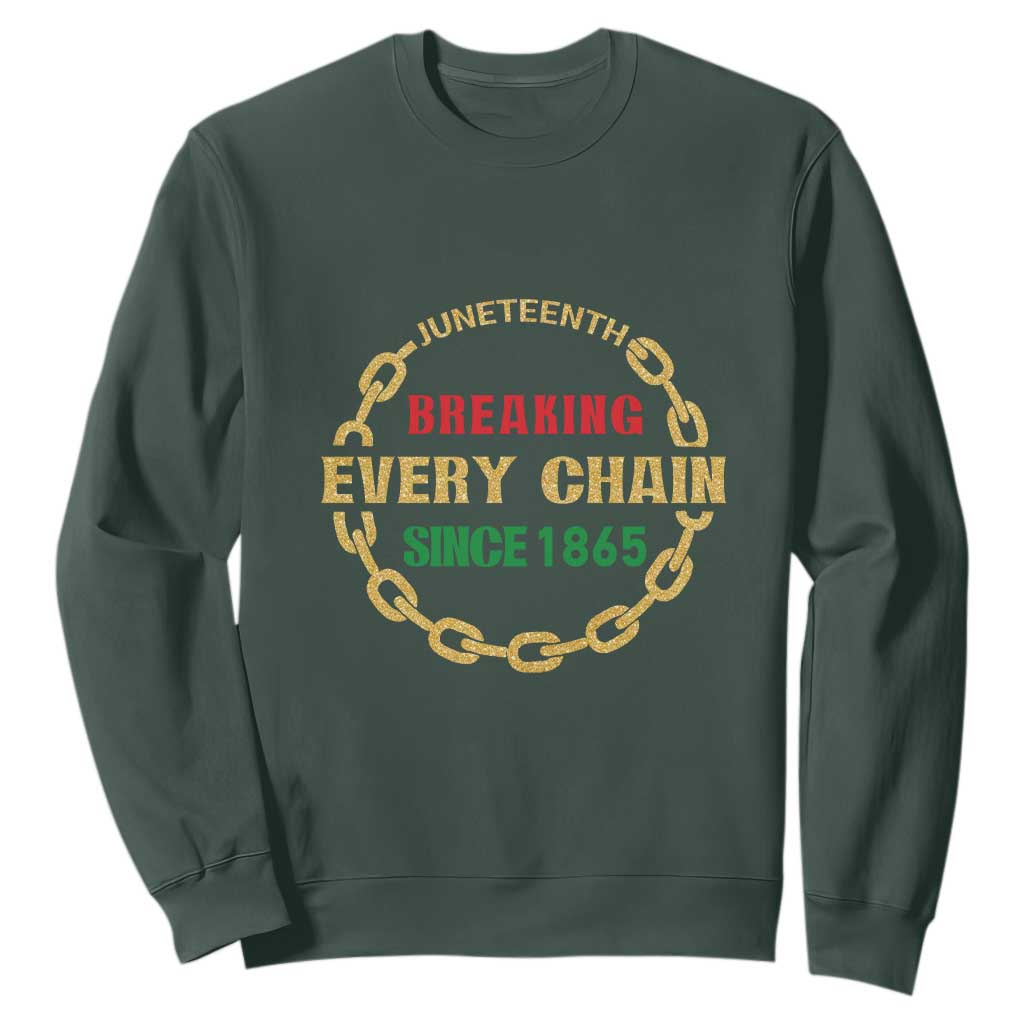 Juneteenth 1865 Sweatshirt Breaking Every Chain Black Freedom June 19th