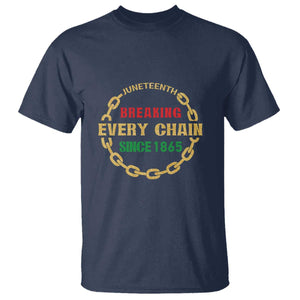 Juneteenth 1865 T Shirt Breaking Every Chain Black Freedom June 19th