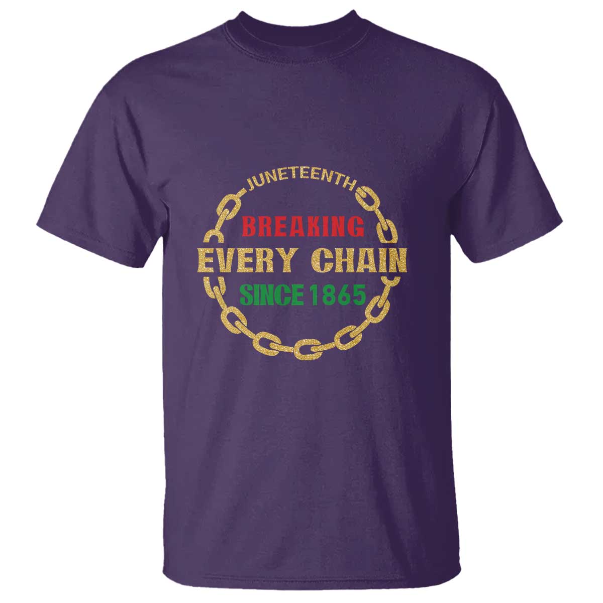 Juneteenth 1865 T Shirt Breaking Every Chain Black Freedom June 19th