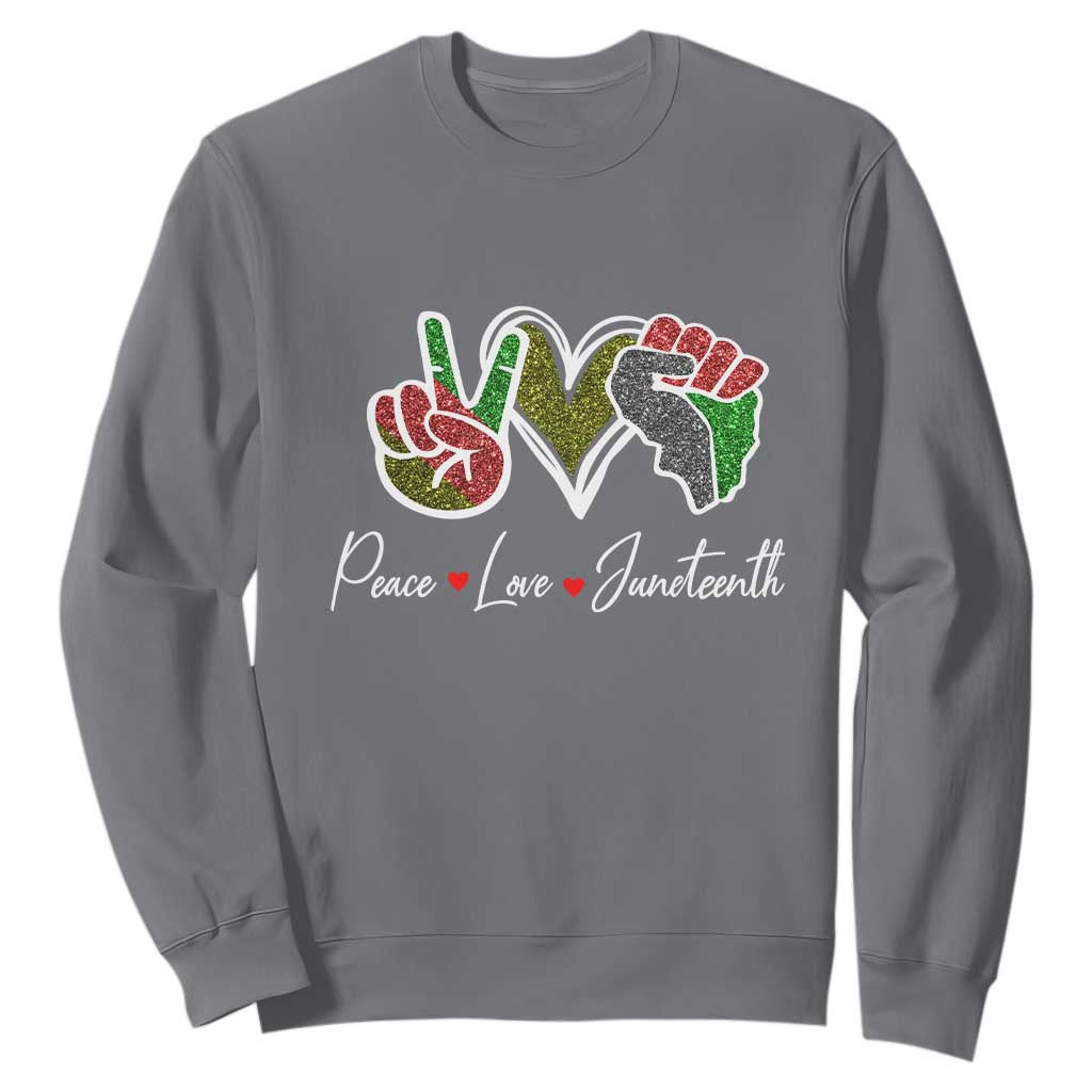 Peace Love Juneteenth Sweatshirt Black Freedom