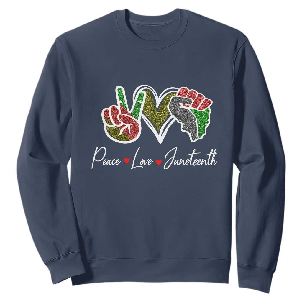 Peace Love Juneteenth Sweatshirt Black Freedom
