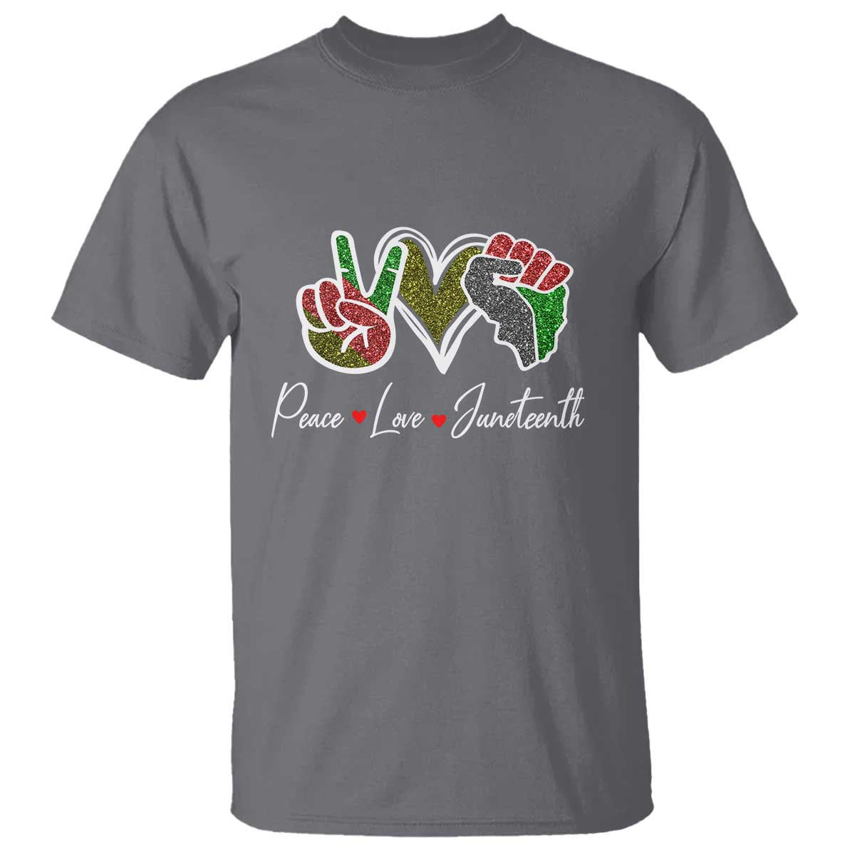 Peace Love Juneteenth T Shirt Black Freedom