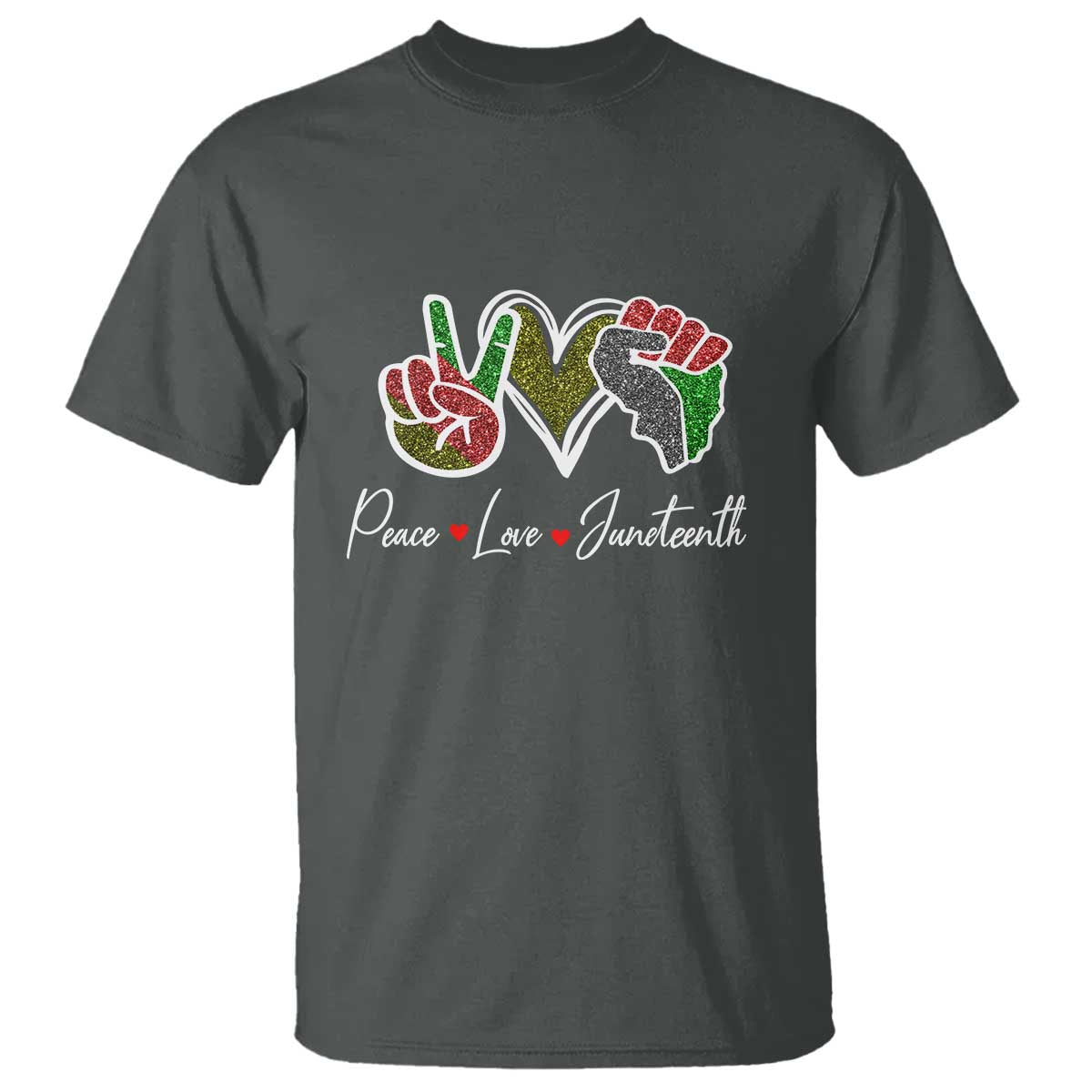 Peace Love Juneteenth T Shirt Black Freedom