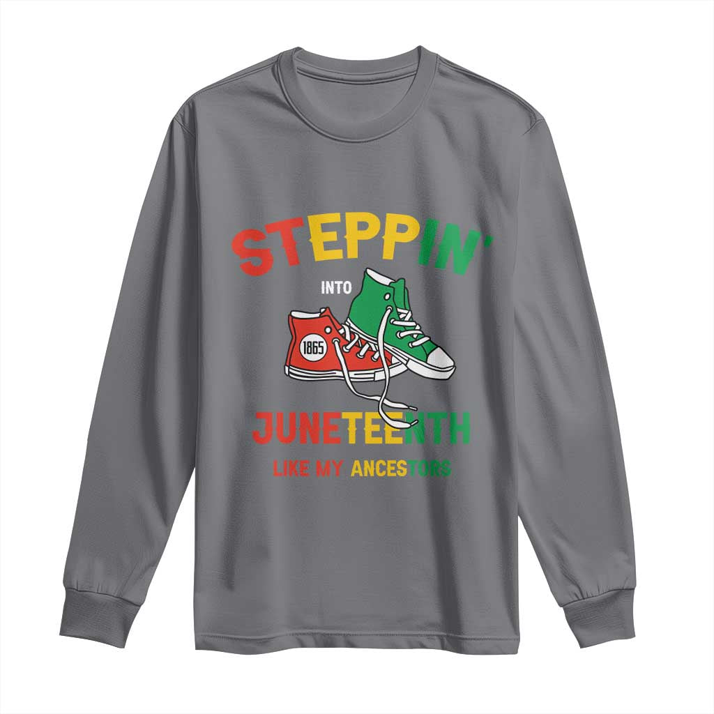 Stepping into Juneteenth 1865 Long Sleeve Shirt Like My Ancestors Sneakers