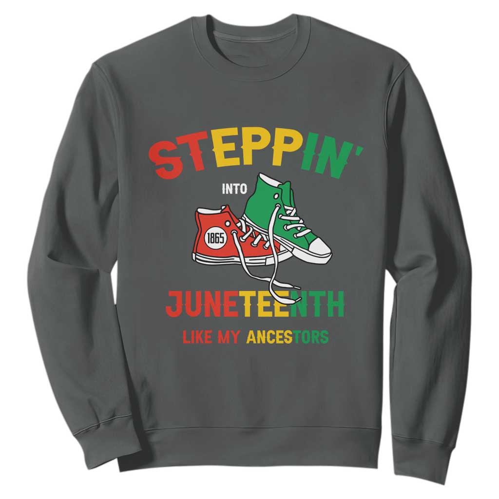 Stepping into Juneteenth 1865 Sweatshirt Like My Ancestors Sneakers
