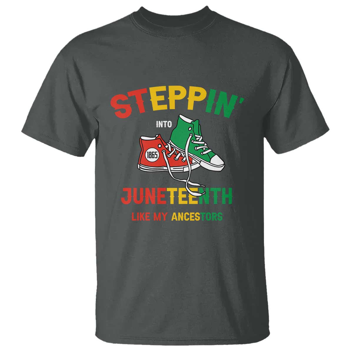 Stepping into Juneteenth 1865 T Shirt Like My Ancestors Sneakers