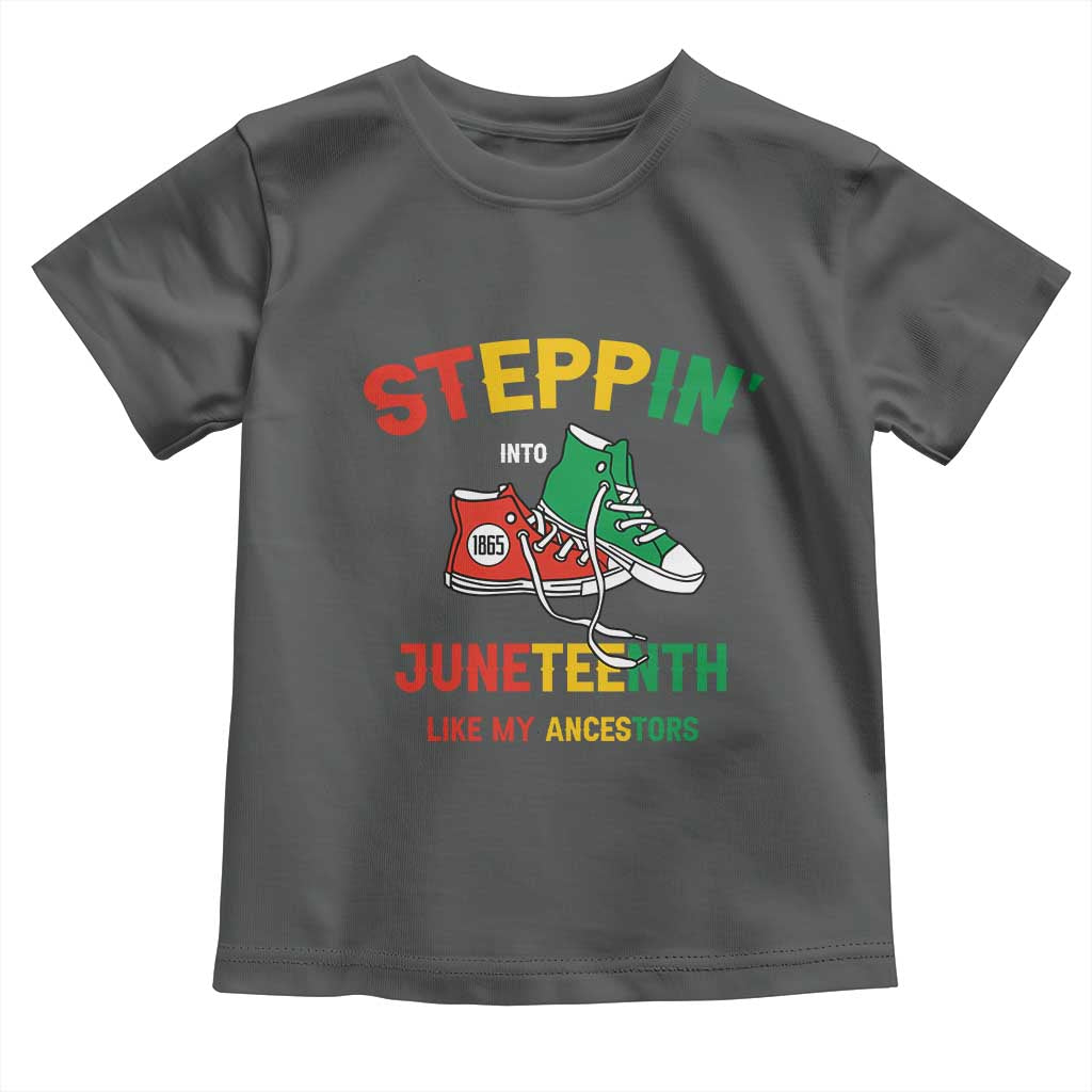 Stepping into Juneteenth 1865 Toddler T Shirt Like My Ancestors Sneakers