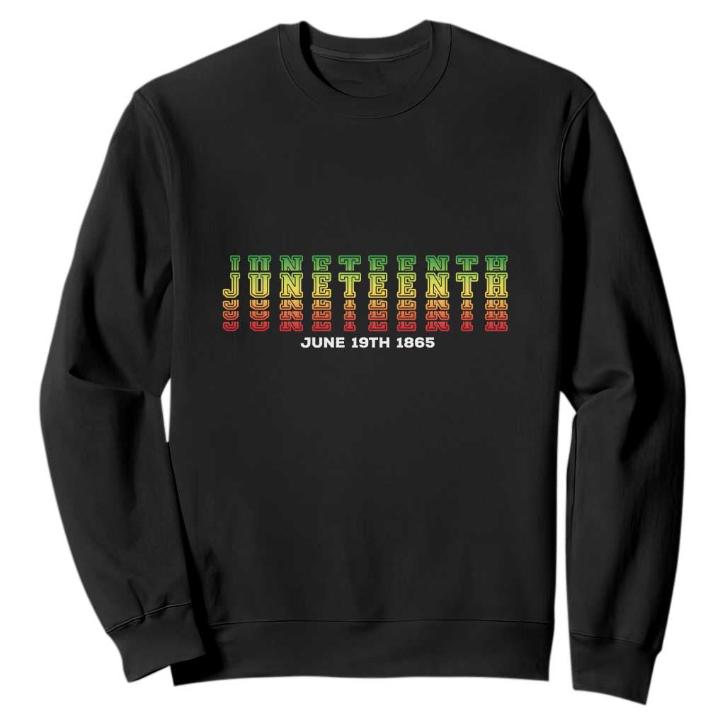 Juneteenth Is My Independence Day Sweatshirt
