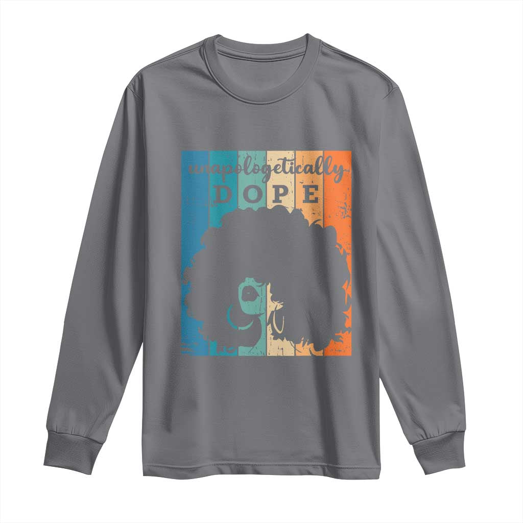 Unapologetically Dope Black Long Sleeve Shirt African American Pride