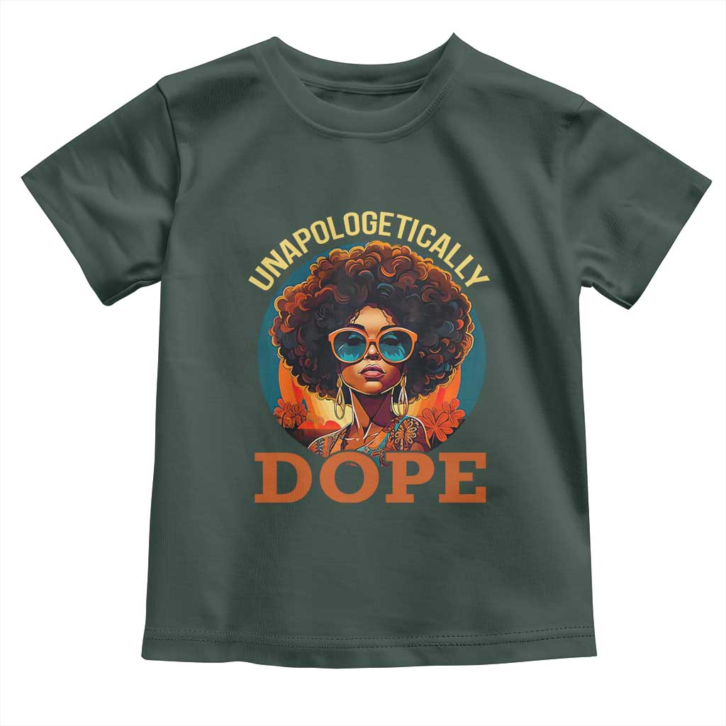 Black Women Unapologetically Dope Toddler T Shirt Juneteenth Black History
