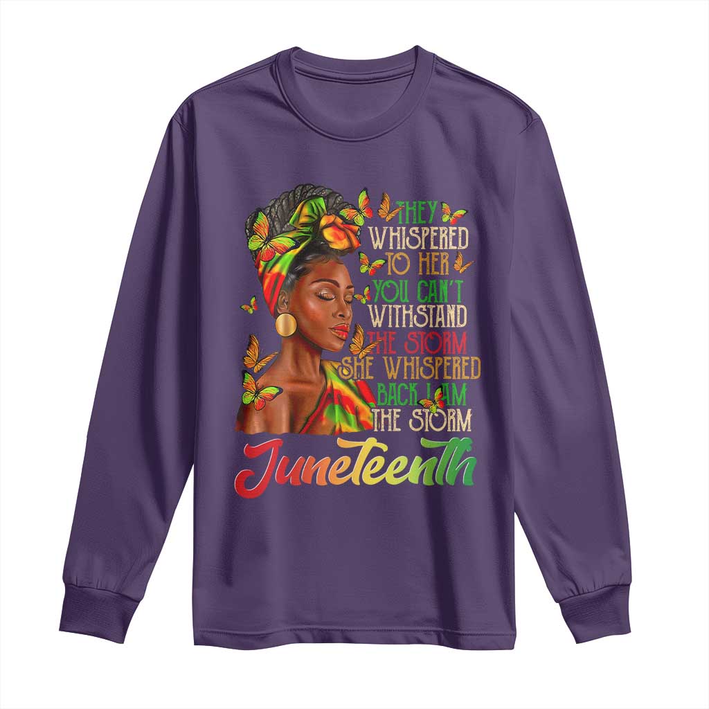 Juneteenth Black Women Long Sleeve Shirt I Am The Storm Black History Month