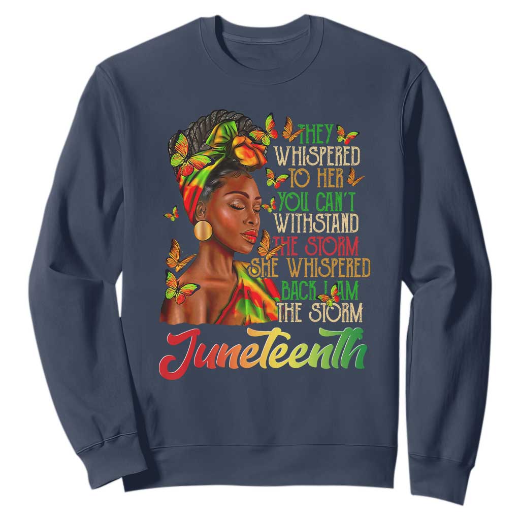 Juneteenth Black Women Sweatshirt I Am The Storm Black History Month