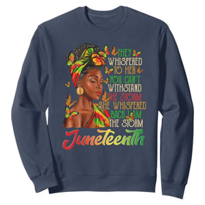 Juneteenth Black Women Sweatshirt I Am The Storm Black History Month